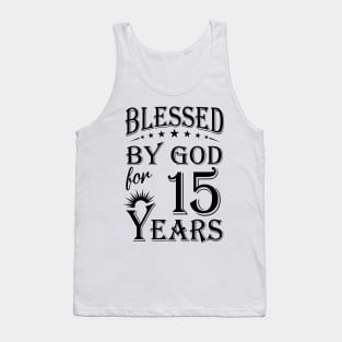 Blessed By God For 15 Years Tank Top